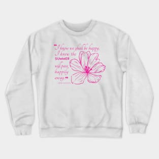 Jane Austen quote in black - I know we shall be happy. Crewneck Sweatshirt